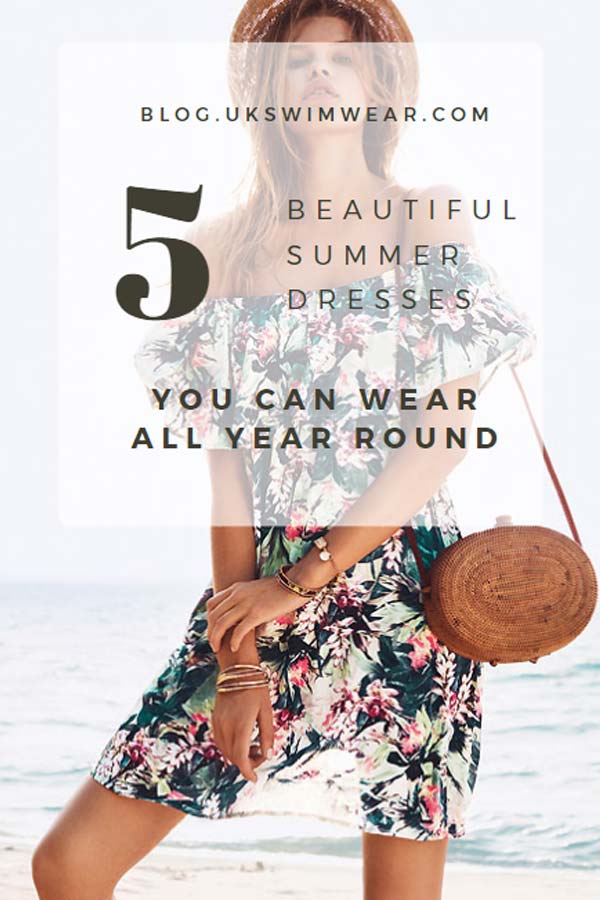 Five Summer dresses ideal to wear all year round - UK Swimwear Blog