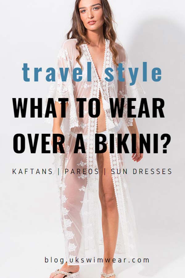 What to wear over a bikini?