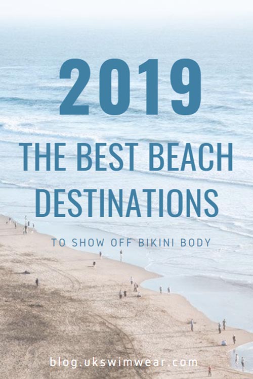 Pin 2019 Best Beach Destinations to show off swimwear