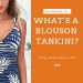 WHAT IS A BLOUSON TANKINI?